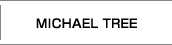 MICHAEL TREE